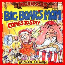 Piganeers: Big Boar's Mom Comes to Stay - Michael Salmon