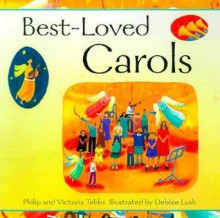 Best Loved Carols - Phillip Tebbs, Debbie Lush, Victoria Tebbs