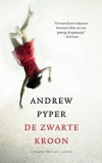 De zwarte kroon - Andrew Pyper, Mieke Vastbinder