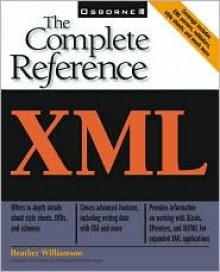 XML: The Complete Reference - Heather Williamson