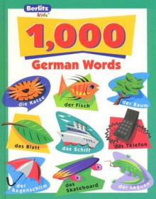 1,000 German Words (Berlitz kids: 1000 words) - Berlitz Publishing, Berlitz Publishing Company