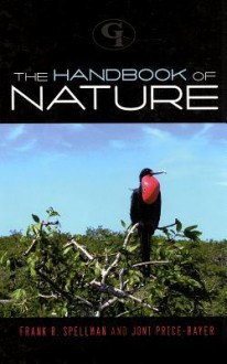 The Handbook of Nature - Frank R. Spellman, Joni Price-Bayer