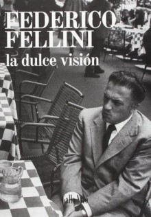 La dulce visión - Federico Fellini, Regina López Muñoz