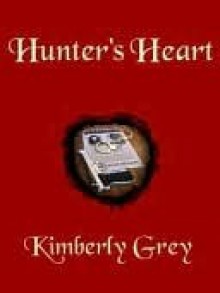 Hunter's Heart [Hunter Series Book 2] - Kimberly Grey