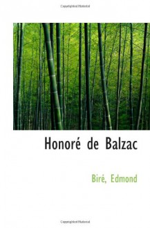 Honoré de Balzac (French Edition) - Biré, Edmond