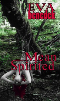 Mean Spirited - Eva Benedek