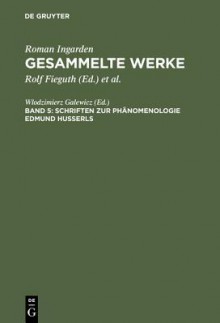 Schriften Zur PH Nomenologie Edmund Husserls - Roman Ingarden, Wlodzimierz Galewicz