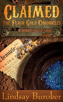 Claimed (The Flash Gold Chronicles, #4) - Lindsay Buroker