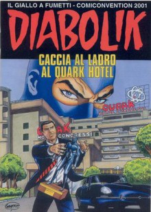 Diabolik: Caccia al ladro al Quark Hotel - Roberto Altariva, Licia Ferraresi, Beniamino del Vecchio, Giorgio Montorio