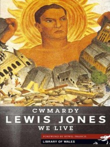 Cwmardy & We Live - Lewis Jones