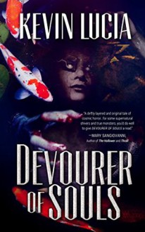 Devourer of Souls - Kevin Lucia