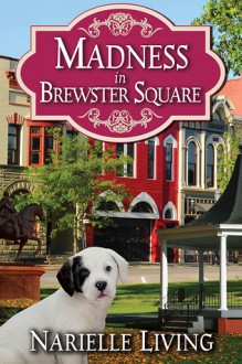 Madness in Brewster Square (Brewster Square Series #1) - Narielle Living