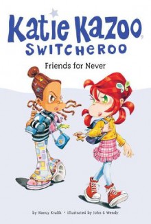 Friends for Never (Katie Kazoo, Switcheroo #14) - Nancy E. Krulik, John & Wendy