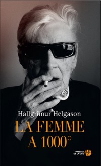 La Femme à 1000° - Hallgrímur Helgason, Jean-Christophe Salaün