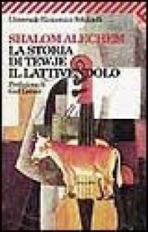 La storia di Tewje il lattivendolo - Sholem Aleichem, Lina Lattes