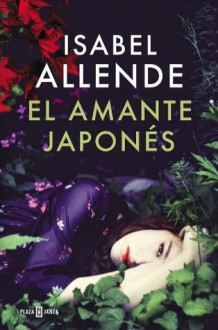 El amante japonés - Isabel Allende
