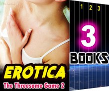 Threesome: The Threesome Game 2: 3 Books Special Bundle Mystery: Hot Girl Lonely Wife Erotica Sex Stories... - Ella Gottfried