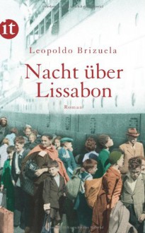 Nacht über Lissabon: Roman (insel taschenbuch) - Leopoldo Brizuela, Thomas Brovot