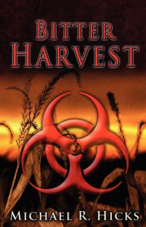 Bitter Harvest - Michael R. Hicks