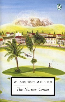 The Narrow Corner (Penguin Twentieth-Century Classics) - W. Somerset Maugham