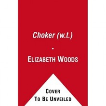 Choker - Elizabeth Woods