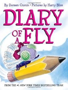 Diary of a Fly - Doreen Cronin, Harry Bliss