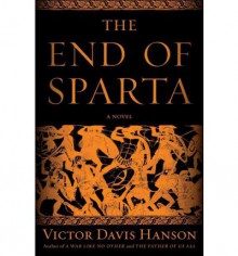 The End of Sparta - Victor Davis Hanson