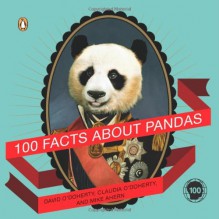 100 Facts About Pandas - David O'Doherty, Claudia O'Doherty, Mike Ahern