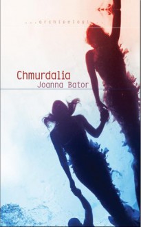 Chmurdalia - Joanna Bator