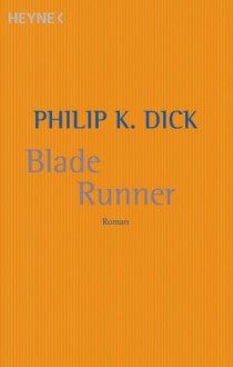 Blade Runner - Philip K. Dick, Norbert Wölfl, Jacqueline Dougoud