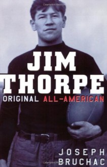 Jim Thorpe, Original All-American - Joseph Bruchac