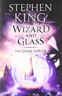 Wizard and Glass - Stephen King