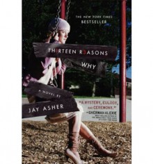 Thirteen Reasons Why - Jay Asher