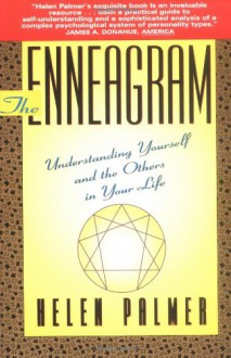 The Enneagram: Understanding Yourself and the Others In Your Life - Helen Palmer