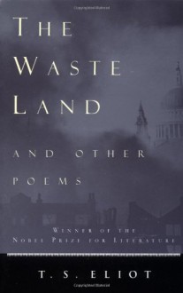 The Waste Land and Other Poems - T. S. Eliot