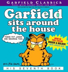 Garfield Sits Around the House (Garfield Classics) - Jim Davis