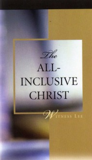 The All Inclusive Christ - Witness Lee