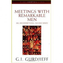 All and Everything: Meetings with Remarkable Men 2nd Series - George Gurdjieff