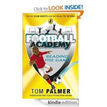 Football Academy: Reading the Game: Reading the Game - Tom Palmer