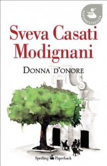 Donna D'Onore - Sveva Casati Modignani