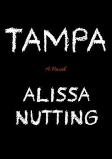 Tampa - Alissa Nutting