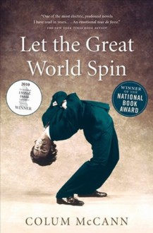 Let the Great World Spin - Colum McCann