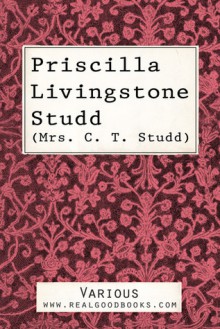 Priscilla Livingstone Studd (Real Good Books Edition) - Real Good Books