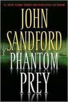 Phantom Prey (Lucas Davenport, #18) - John Sandford