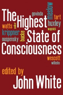 The Highest State of Consciousness - John White