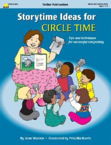 Storytime Ideas for Circle Time - Jean Warren, Totline, Priscilla Burris