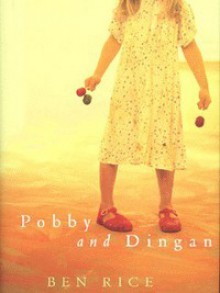 Pobby and Dingan - Ben Rice