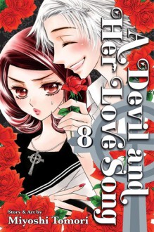 A Devil and Her Love Song, Vol. 8 - Miyoshi Tomori