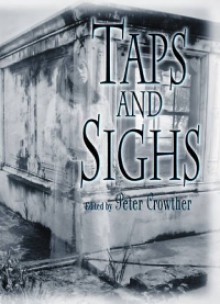 Taps and Sighs - Peter Crowther, Douglas E. Winter