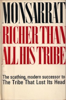 Richer Than All His Tribe - Nicholas Monsarrat